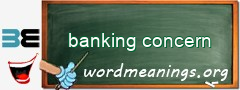 WordMeaning blackboard for banking concern